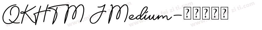 QKHT M J Medium字体转换
